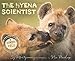 The Hyena Scientist (Scientists in the Field)