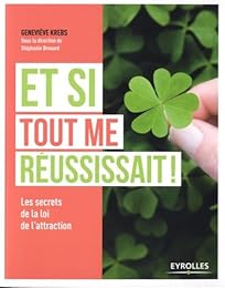 Et si tout me réussissait !