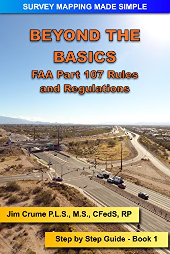 BEYOND THE BASICS: Step by Step Guide (Survey Mapping Made Simple Book 1)