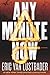 Any Minute Now: A Novel