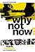 Why Not Now? Leader's Guide: You Don't Have to 