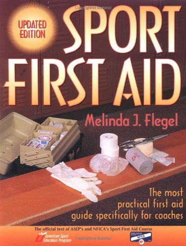 Sport First Aid (Updated), by Melinda J. Flegel