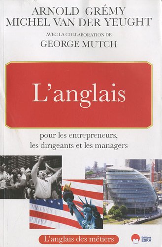 L' anglais pour les entrepreneurs, les dirigeants et les managers