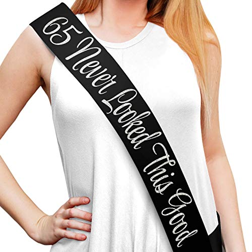 "65 Never Looked This Good" Black Glitter Satin Sash - Happy 65th Birthday Party Supplies, Ideas and Decorations - Funny Birthday