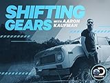 Shifting Gears with Aaron Kaufman Season 1