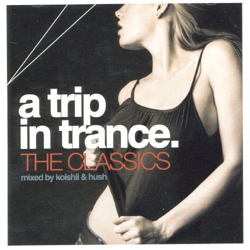 Trip In Trance, A - The Classic