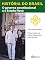 Livro História do Brasil - Livro III - O Governo Constitucional E O Estado Novo O Fim Do Estado Novo