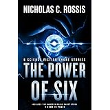 The Power of Six: A Collection of Science Fiction/Speculative Fiction Short Stories (Exciting Destinies Book 1)