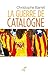 La guerre de Catalogne (ACTUALITE) (French Edition) by 