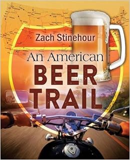 An American Beer Trail Zach Stinehour 9781478768432 - 