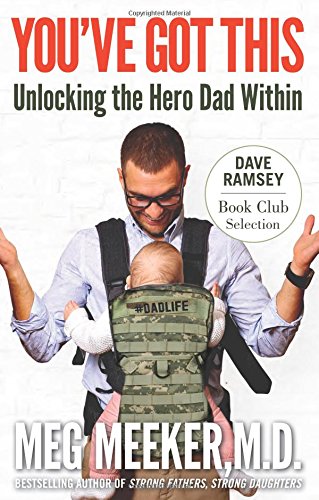 [Ebook] You've Got This: Unlocking the Hero Dad Within<br />KINDLE
