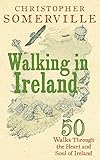 Walking in Ireland by Christopher Somerville
