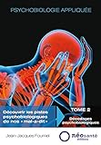 Psychobiologie appliquée - Découvrir les pistes psychobiologiques de nos 