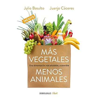 Más vegetales, menos animales: Una alimentación más saludable y sostenible Más vegetales, menos animales: Una alimentación más saludable y sostenible