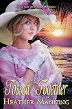 Tossed Together (Ladies of the Caribbean) by