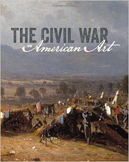 The Civil War And American Art Metropolitan Museum New - 
