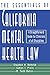 The Essentials of California Mental Health Law: A Straightforward Guide for Clinicians of All Disciplines (The Essentials of Series)