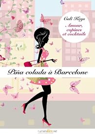Book's Cover ofPiña Colada à Barcelone épisode 5: Amour copines et cocktails saison 1