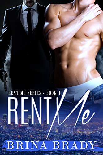 Rent Me (Rent Me Series Book 1) by Brina Brady