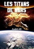 Les Titans de Mars (French Edition) by André AS