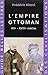 L'Empire Ottoman: Xve - Xviiie Siecles (Guides Belles Lettres Des Civilisations) (French Edition) by Frederic Hitzel