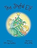 The Joyful Elf by Kari Lynn Keithley