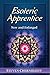 Esoteric Apprentice by Steven Chernikeeff