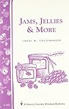 Jams, Jellies & More: Storey Country Wisdom Bulletin A-282 by Carol W. Costenbader