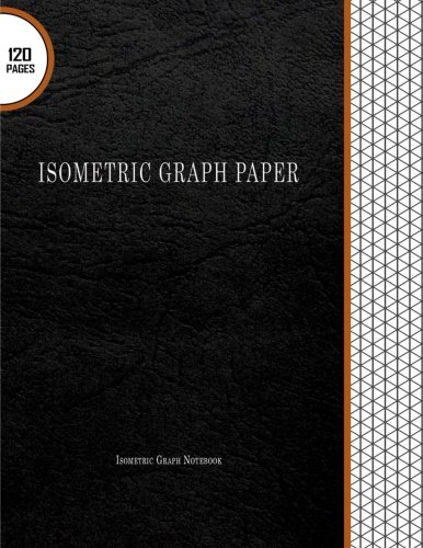 Isometric graph paper : isometric graph notebook: 120 p…