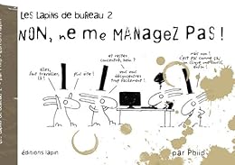 Non, ne me managez pas !