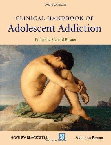 Clinical Handbook of Adolescent Addiction