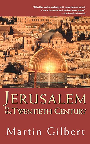 Jerusalem in the Twentieth Century by Martin Gilbert
