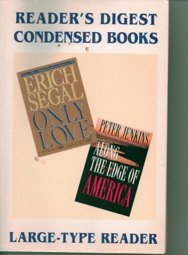 Only Love, and Along the Edge of America - Reader's Digest Condensed Books [LARGE PRINT]