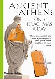 Ancient Athens on 5 Drachmas a Day by 