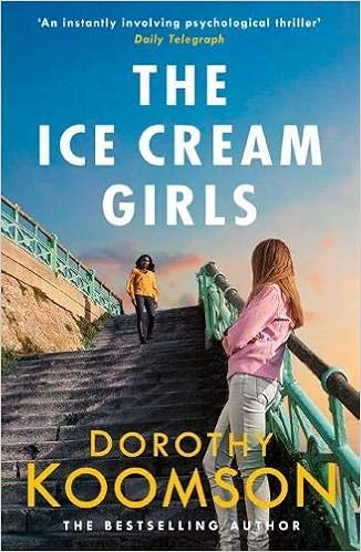 The Ice Cream Girls Koomson Dorothy 9781472261717 Amazon Com Books