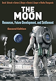 The Moon: Resources, Future Development and Settlement (Springer Praxis Books)