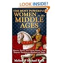 Amazon.com: The Most Powerful Women in the Middle Ages: Queens, Saints ...