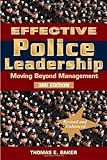 Effective Police Leadership - 3rd Edition, Thomas Baker, 160885020X