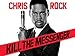 Chris Rock: Kill The Messenger