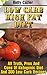 Low Carb High Fat Diet: All Truth, Pros And Cons Of Ketogenic Diet And 300 Low Carb Recipes: (Low Carb diet, Low Carb diet books, Paleo Diet, Low Carb ... Carb recipes (Eat more - lose more! Book 1)
