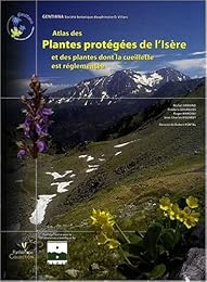 Atlas des plantes protégées de l'Isère et des plantes dont la cueillette est réglementée