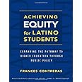 Achieving Equity for Latino Students: Expanding the Pathway to Higher Education Through Public Policy (Multicultural Educatio