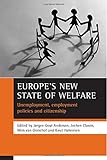 Image de Europe's new state of welfare: Unemployment, employment policies and citizenship