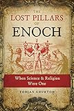 The Lost Pillars of Enoch: When Science and