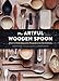 The Artful Wooden Spoon: How to Make Exquisite Keepsakes for the Kitchen primary