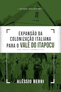 Livro Expansão da colonização italiana para o Vale do Itapocu: Com índice onomástico