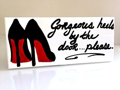 "Gorgeous Heels by the Door...Please" Ceramic Door Sign