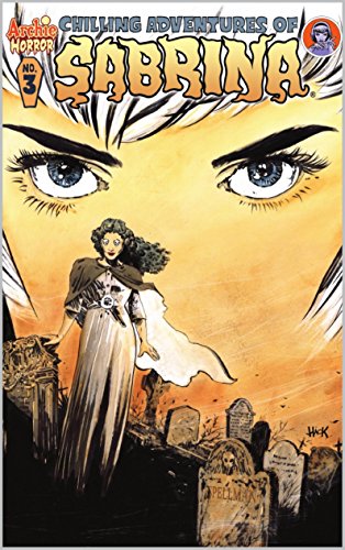 Chilling Adventures of Sabrina #3: The Crucible Chapter Three: 