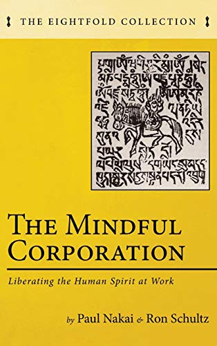 The Mindful Corporation (The Eightfold Collection) by Paul Nakai, Ron Schultz
