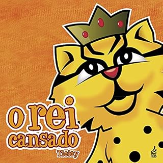 Livro O rei cansado (Coleção Tieloy conta uma história Livro 4)